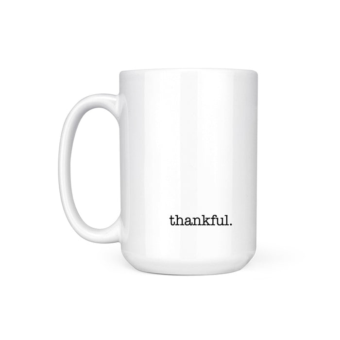 THANKFUL. - MUG