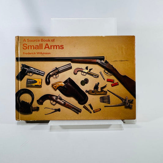 A Source Book of Small Arms — Frederick Wilkinson (1981) Ward Lock London | Illustrated Firearms History Reference
