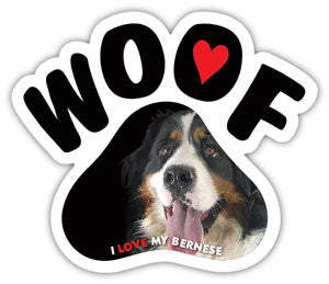 I Love My Bernese WOOF - Magnet