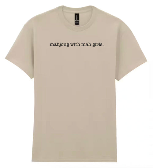 MAHJONG WITH MAH GIRLS - UNISEX ADULT SHIRT