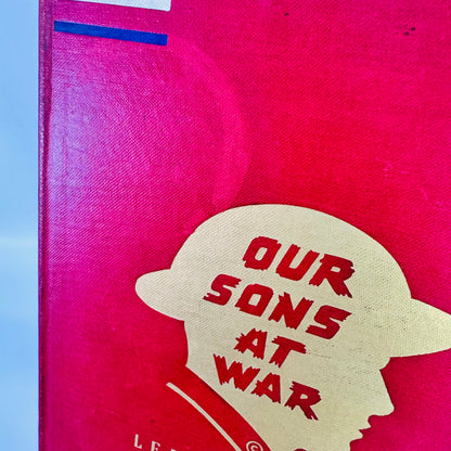 Our Sons at War by Lee McCollum 1940 Hardcover WWII Military History Illustrated Book