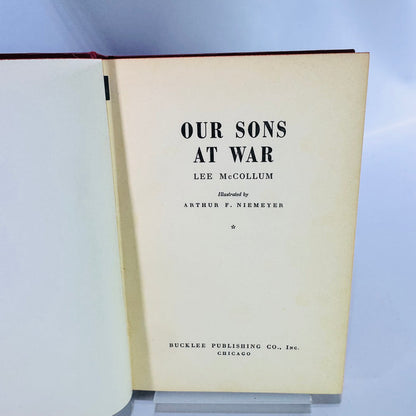 Our Sons at War by Lee McCollum 1940 Hardcover WWII Military History Illustrated Book