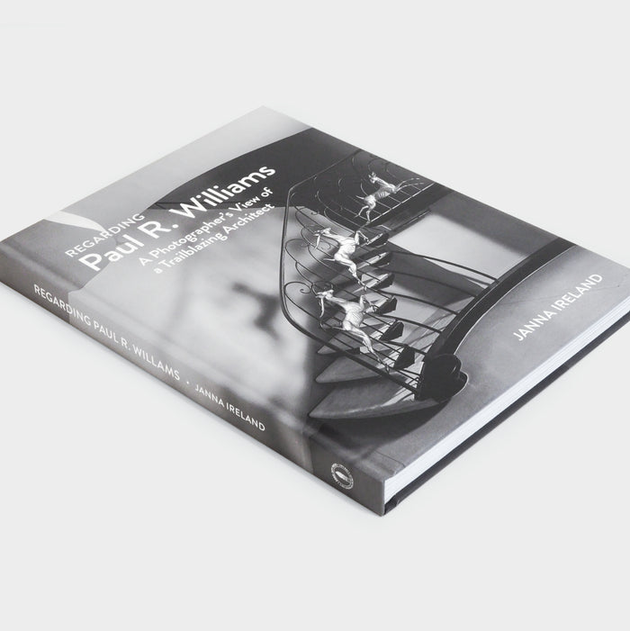 Regarding Paul R. Williams: A Photographer’s View of a Trailblazing Architect (Expanded Edition)