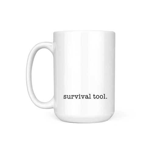 SURVIVAL TOOL. - MUG