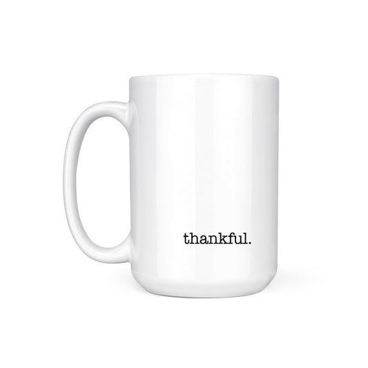 THANKFUL. - MUG