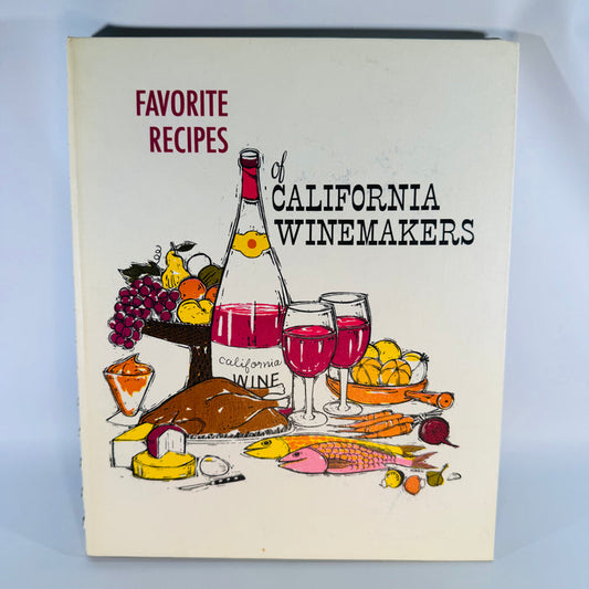 Vintage California Wine Cookbook — Favorite Recipes of California Winemakers (1963) — Wine Advisory Board | Spiral Bound Retro Entertaining, Wine & Food Cookbook