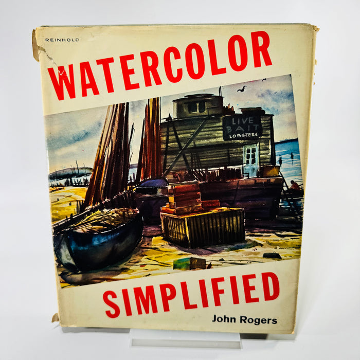 Watercolor Simplified by John Rogers 1962 Reinhold Hardcover with Dust Jacket